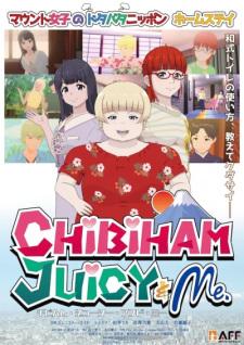 Chibiham, Juicy &amp; Me
